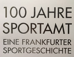 100 Jahre Sportamt der Stadt Frankfurt – Herzlichen Glückwunsch